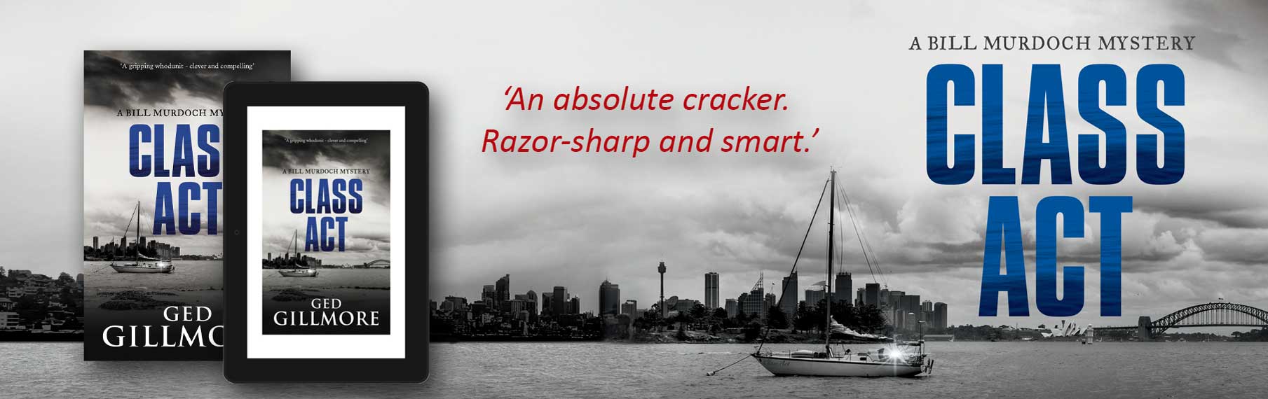 Banner for CLASS ACT the second book in the Australian crime fiction series of murder mysteries featuring amateur sleuth Bill Murdoch